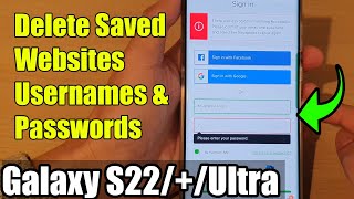 Galaxy S22/S22+/Ultra: How to Delete Saved Websites Usernames & Passwords