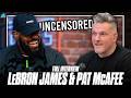 The LeBron James Unfiltered Full Interview With The Pat McAfee Show
