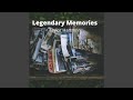 Legendary Memories
