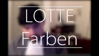 Farben - LOTTE (Cover)