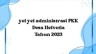 Download lagu yel yel administrasi PKK Desa Helvetia tahun 2023 mp3