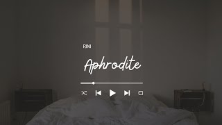 RINI - Aphrodite (Lyrics) #rini #aphrodite  #lyrics