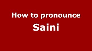 How to pronounce Saini