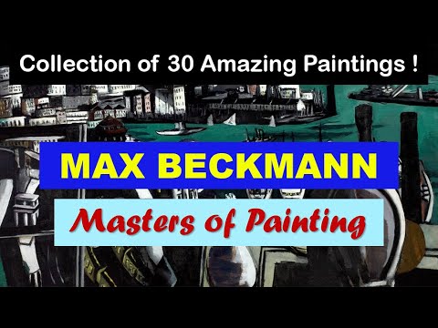 Masters of Painting | Fine Arts | Max Beckmann | Art Slideshow | Great Painters | German Painters