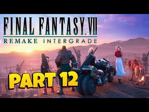 Final Fantasy VII Remake Intergrade Playthrough Gameplay Part 12 - No commentary