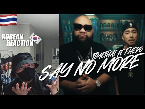 🇹🇭🇰🇷🔥Korean Hiphop Junkie react to TIMETHAI - ขี้เกียจฟัง (SAY NO MORE) ft. F.HERO (THAI/ENG SUB)