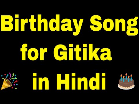 Birthday Song for Gitika - Happy Birthday Song for Gitika