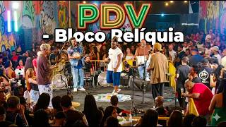 PDV - Bloco Relíquias (Audiovisual) #pagode #samba #pagodinho