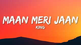 King - Maan Meri Jaan (Lyrics)