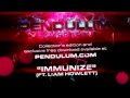 Pendulum - Immersion - 07 - Immunize (featuring ...