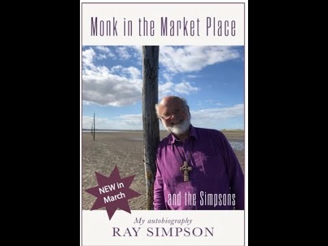 An interview with Ray Simpson - at the launch of his notable autiobiography 'Monk in the Marketplace
