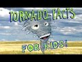 Tornado Facts for Kids!