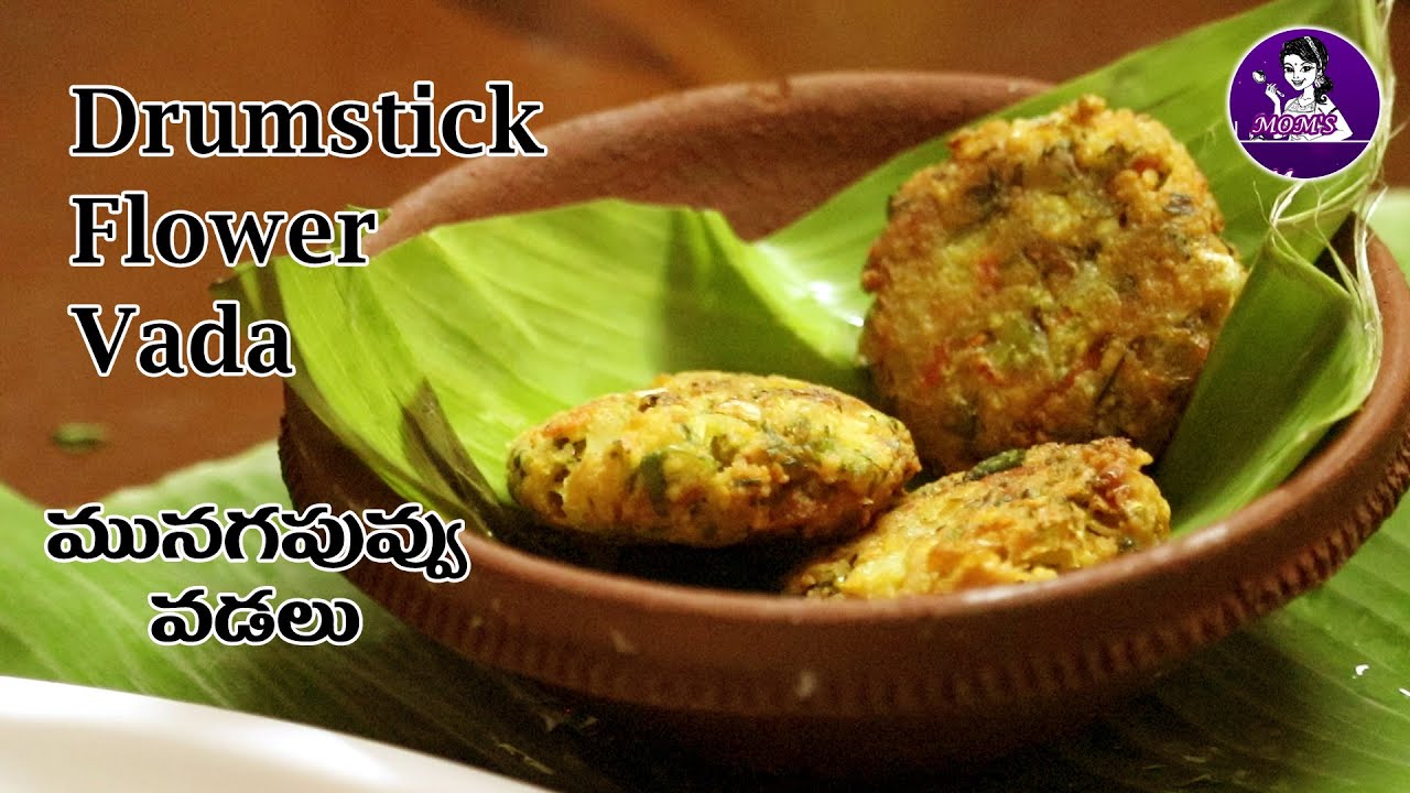 Drumstick Flower Vada | Munaga Puvvu Vadalu| Fresh Moringa Flower Recipes | Healthy Snack Ideas