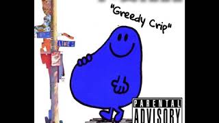 T-Millz - Greedy Crip (2019)