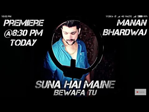 Suna Hai Maine Bewafa Tu | Manan Bhardwaj