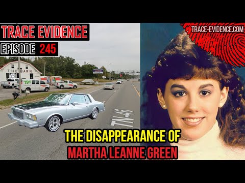 245 - The Disappearance of Martha Leanne Green