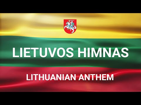 Lietuvos valstybės himnas - Tautiška Giesmė - Anthem of the Lithuanian state