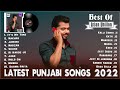 Arjan Dhillon New Songs 2022 | Best Of Arjan Dhillon | Arjan Dhillon All Songs 2022 | Punjabi Songs