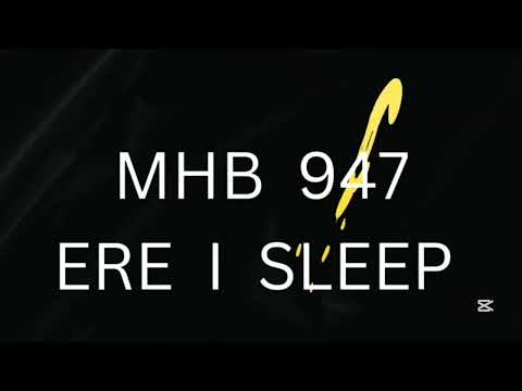 MHB 947 || ERE I SLEEP || HARMONIOUS CHORALE GHANA  ||HYMNS AND THEIR STORIES  || LYRICS 