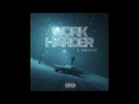 G Smoove - Work Harder