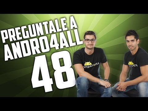 Pregúntale a Andro4all 48