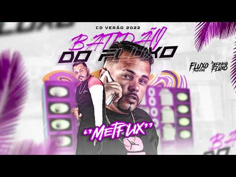 METFLIX - AFINHO DO FLUXO - CD BATIDÃO DO FLUXO FAIXA 3 - POZE DO RODO