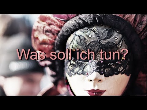 Was soll ich tun? (für Daesara)