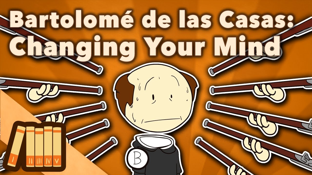Bartolomé de las Casas | Changing Your Mind | European History | Extra History
