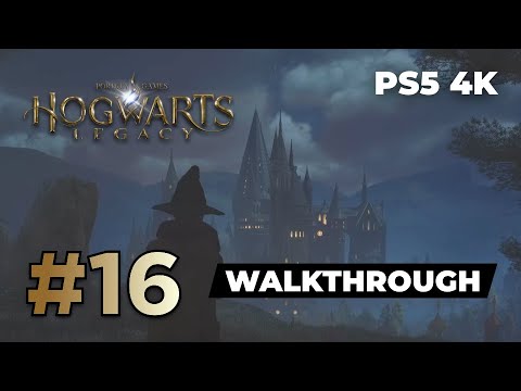 Hogwarts Legacy - PS5 Walkthrough Gameplay (full game) | Part 16 | 4K 60FPS (no commentary)