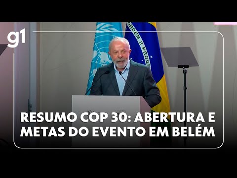 Jornal Hoje: o resumo da abertura da COP30, em Belém, e as metas do evento para os próximos dias