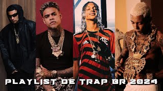 PLAYLIST DE TRAP BR 2024 - FILIPE RET, MC CABELINHO, ORUAM, MC POZE - AS MELHORES 2024 #trapbr