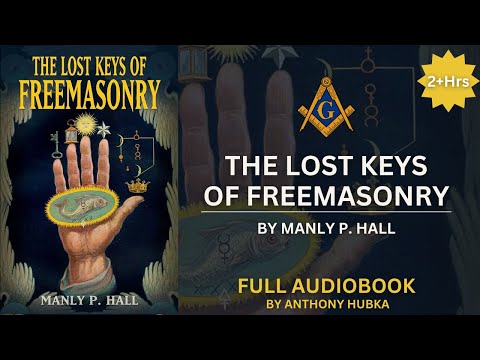 The Lost Keys of Freemasonry by Manly P. Hall (1923) | Full Audiobook