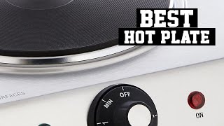 Best Hot Plates 2025 – Hot Plate Review