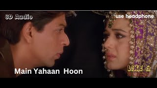 Download lagu Main Yahaan Hoon 8D Audio || 8D songs || Veer Zaara song || Mai yahaan hoon Song || mp3