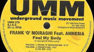 Frank O Moiraghi Feat Amnesia - Feel My Body (Frank 'O' Moiraghi Mix)