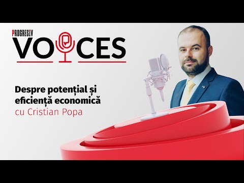 Despre potențial și eficiență economică cu Cristian Popa