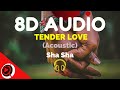 Sha Sha - Tender Love (Acoustic) | 8D Audio