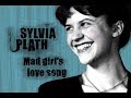 Sylvia Plath - Mad Girl's Love Song 
