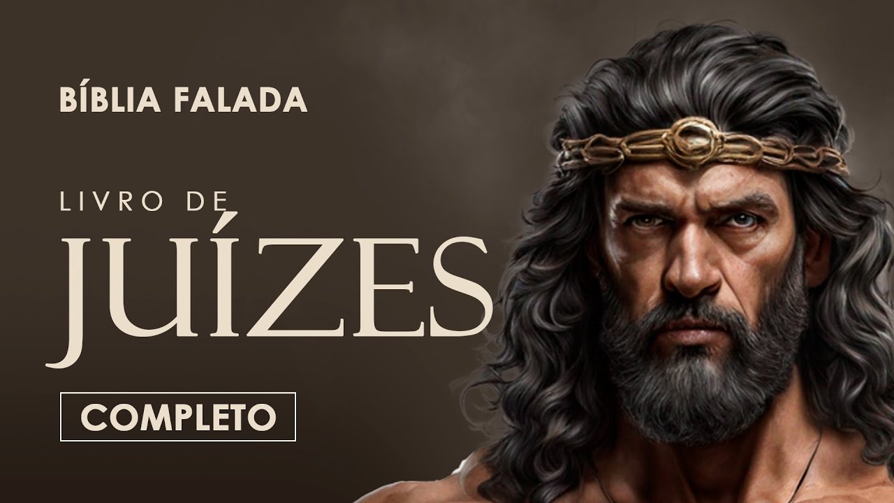 Juízes | Completo | Bíblia Falada (A Mensagem)