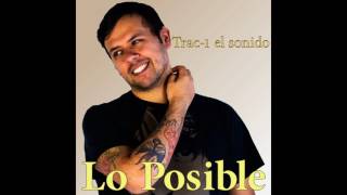 Trac-1 el sonido - Lo Posible (Full Album)