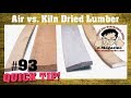 The important difference between air-dried and kiln-dried lumber