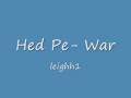Hed Pe- War