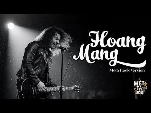 HOANG MANG -  Ngày qua ngày gió thét gào, Vì em hững hờ | Meta Rock Version
