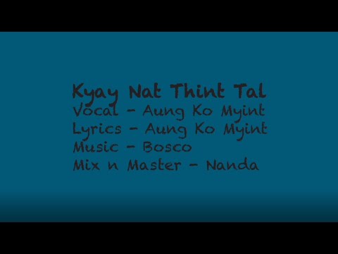 ကျေနပ်သင့်တယ် (Kyay Nat Thint Tal) - Aung Ko Myint (Official Lyric Video)