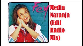 Fey - Media Naranja Edit Radio Mix