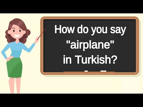 How do you say "airplane" in Turkish? | How to say "airplane" in Turkish?