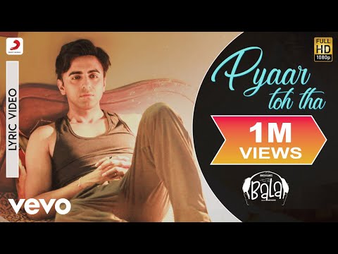 Pyaar Toh Tha - Lyrical Video | Bala | Ayushmann, Bhumi, Yami | Sachin-Jigar | Jubin, Asees Kaur
