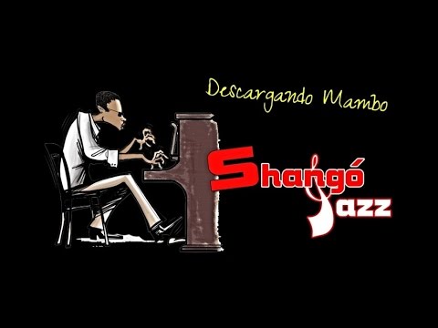 Shango Jazz - Descargando Mambo (OFFICIAL VIDEO)