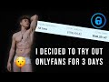 I Tried OnlyFans For Three Days & We Hit 1K Subscribers!!