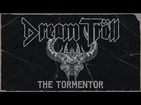 Dream Troll - The Tormentor